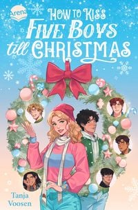 Produktbild: How to Kiss Five Boys till Christmas