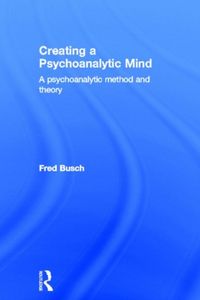 Produktbild: Busch, F: Creating a Psychoanalytic Mind
