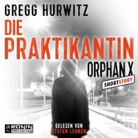 Produktbild: Die Praktikantin - Eine Orphan X Kurzgeschichte, Band 3.5 - Orphan X