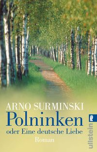 Bild vom Artikel Polninken oder Eine deutsche Liebe vom Autor Arno Surminski