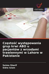 Produktbild: Cz&iquest;sto&iquest;&iquest; wyst&iquest;powania grup krwi ABO u pacjent&oacute;w z wrzodami trawiennymi w Lahore w Pakistanie