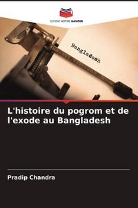 Produktbild: L'histoire du pogrom et de l'exode au Bangladesh