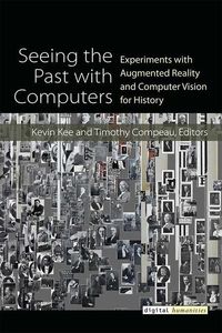 Produktbild: Kee, K: Seeing the Past with Computers