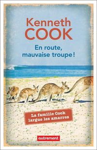 Produktbild: En route, mauvaise troupe ! : la famille Cook largue les amarres