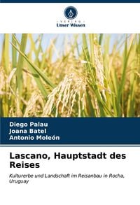 Produktbild: Lascano, Hauptstadt des Reises