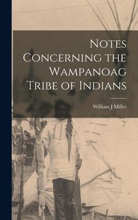 Produktbild: Notes Concerning the Wampanoag Tribe of Indians