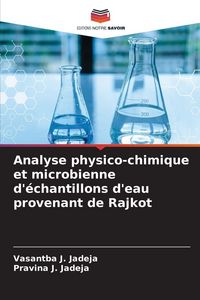 Produktbild: Analyse physico-chimique et microbienne d'&eacute;chantillons d'eau provenant de Rajkot