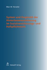 Produktbild: System und Dogmatik der Hinterlassenensicherung im Sozialversicherungs- und Haftpflichtrecht