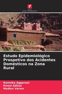 Produktbild: Estudo Epidemiol&oacute;gico Prospetivo dos Acidentes Dom&eacute;sticos na Zona Rural