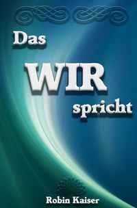 Bild vom Artikel Das WIR spricht vom Autor Robin Kaiser