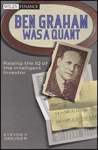 Bild vom Artikel Ben Graham Was a Quant vom Autor Steven P. Greiner