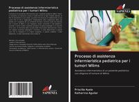 Produktbild: Processo di assistenza infermieristica pediatrica per i tumori Wilms