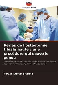 Produktbild: Perles de l'ost&eacute;otomie tibiale haute : une proc&eacute;dure qui sauve le genou