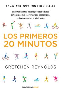 Produktbild: Los Primeros 20 Minutos: Sorprendentes Hallazgos Cient&iacute;ficos Revelan C&oacute;mo Ejercitarnos Al M&aacute;ximo, Entrenar Mejor Y Vivir M&aacute;s / The First 20 Minutes