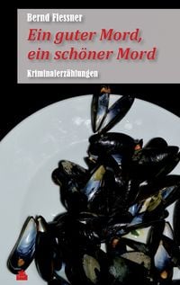 Produktbild: Ein guter Mord, ein sch&ouml;ner Mord