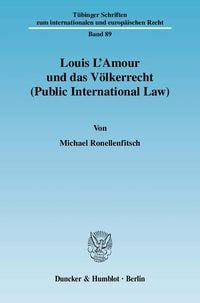 Produktbild: Louis L'Amour und das V&ouml;lkerrecht (Public International Law).
