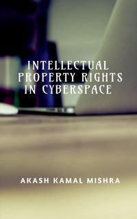 Produktbild: INTELLECTUAL PROPERTY RIGHTS IN CYBERSPACE