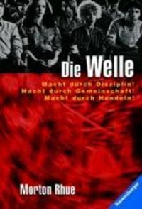Produktbild: Die Welle: Bericht &uuml;ber einen Unterrichtsversuch, der zu weit ging. (Ein Buch, das vor rechter Propaganda und blindem Gehorsam warnt)