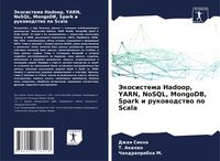 Produktbild: Jekosistema Hadoop, YARN, NoSQL, MongoDB, Spark i rukowodstwo po Scala