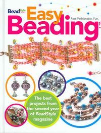 Produktbild: Easy Beading, Volume 2: The Best Projects from the Second Year of BeadStyle Magazine