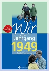 Produktbild: Wir vom Jahrgang 1949 - Kindheit und Jugend