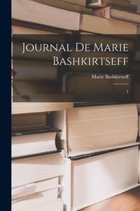 Produktbild: Journal de Marie Bashkirtseff: 1