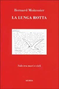 Produktbild: La lunga rotta. Solo tra mari e cieli