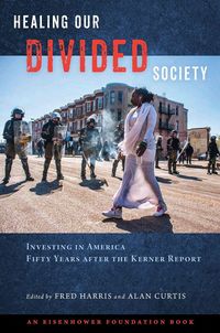 Produktbild: Healing Our Divided Society: Investing in America Fifty Years After the Kerner Report