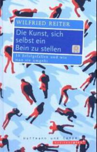 Produktbild: Die Kunst, sich selbst ein Bein zu stellen