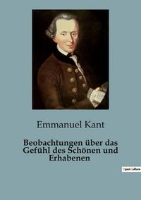 Produktbild: Beobachtungen &uuml;ber das Gef&uuml;hl des Sch&ouml;nen und Erhabenen