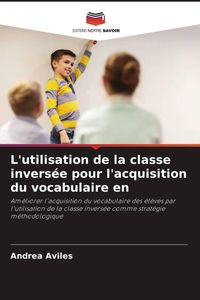 Produktbild: L'utilisation de la classe invers&eacute;e pour l'acquisition du vocabulaire en