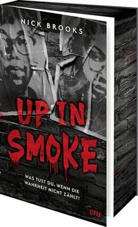 Produktbild: Up in Smoke - Was tust du, wenn die Wahrheit nicht z&auml;hlt?