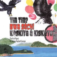 Produktbild: Tim Tim? Bwa Sech! Keskiya a Kiskeya?