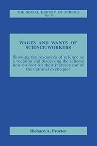 Produktbild: Proctor, R: Wages and Wants of Science Work