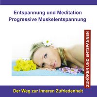 Produktbild: Entspannung und Meditation Progressive Muskelentspannung / Der Weg zur inneren Zufriedenheit