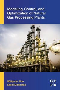 Produktbild: Modeling, Control, and Optimization of Natural Gas Processing Plants