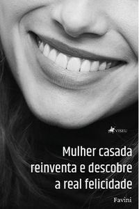 Produktbild: Mulher casada reinventa e descobre a real felicidade