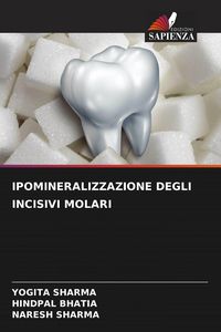 Produktbild: IPOMINERALIZZAZIONE DEGLI INCISIVI MOLARI