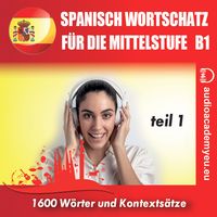 Produktbild: Spanisch &ndash; Wortschatz f&uuml;r die Mittelstufe  B1_Teil 01