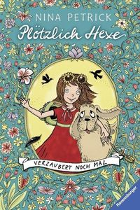 Produktbild: Petrick, N: Pl&ouml;tzlich Hexe. Verzaubert noch mal