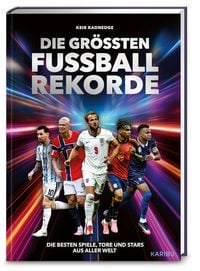 Produktbild: Die gr&ouml;&szlig;ten Fu&szlig;ball-Rekorde &ndash; Die besten Spiele, Tore und Stars aus aller Welt
