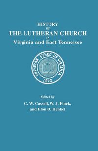 Produktbild: History of the Lutheran Church in Virginia and East Tennessee