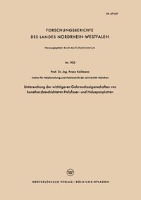Produktbild: Untersuchung der wichtigeren Gebrauchseigenschaften von kunstharzbeschichteten Holzfaser- und Holzspanplatten
