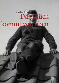 Produktbild: Das Gl&uuml;ck kommt von oben