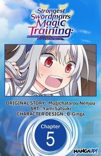 Produktbild: Strongest Swordsman's Magic Training: Reincarnated with Level 99 Stats, He Gets to Start Over from Level 1 #005