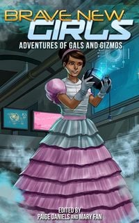 Produktbild: Brave New Girls: Adventures of Gals and Gizmos