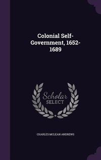 Produktbild: Colonial Self-Government, 1652-1689