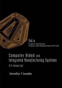 Produktbild: Computer Aided and Integrated Manufacturing Systems - Volume 4: Computer Aided Design / Computer Aided Manufacturing (Cad/Cam)
