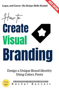 Produktbild: How to Create Visual Branding: