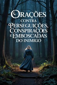 Produktbild: Ora&ccedil;&otilde;es Contra Persegui&ccedil;&otilde;es, Conspira&ccedil;&otilde;es e Emboscadas do Inimigo